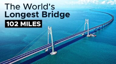 Megaprojects: The Longest Bridge In The World