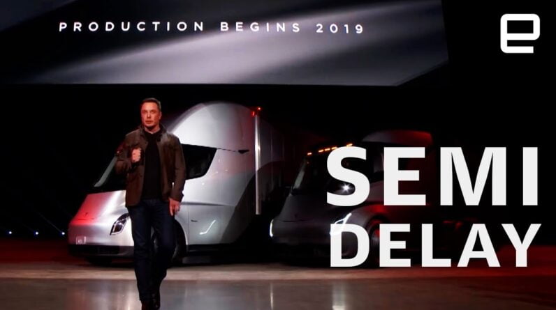 Tesla delays Semi truck release to 2022
