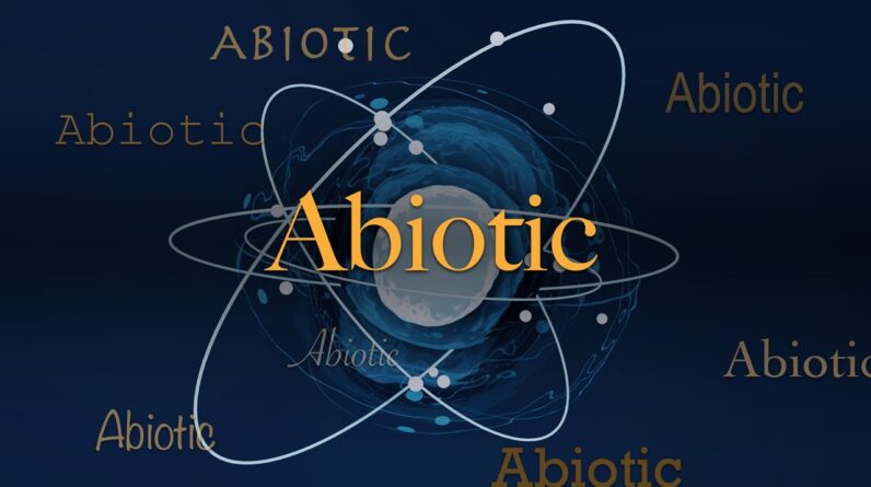 Science word of the day: Abiotic