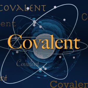 Science word of they day: Covalent