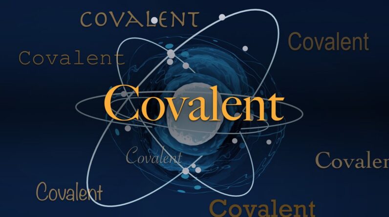 Science word of they day: Covalent